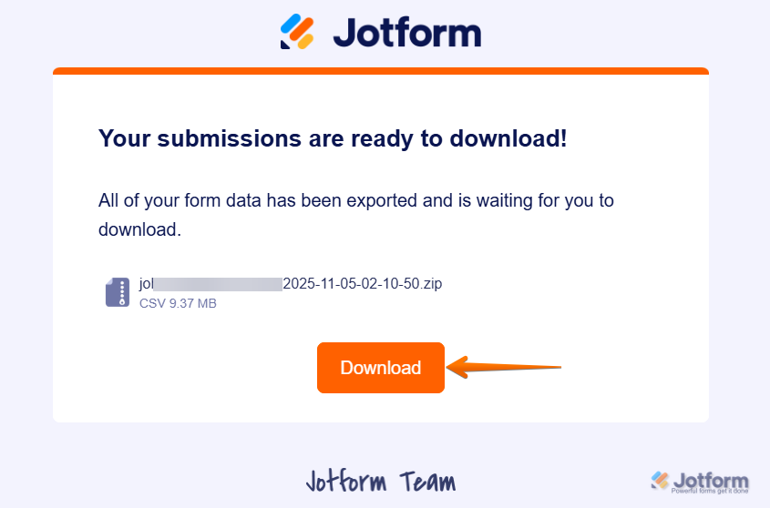 Download your exported data from the Jotform notification email sent to your registered email address