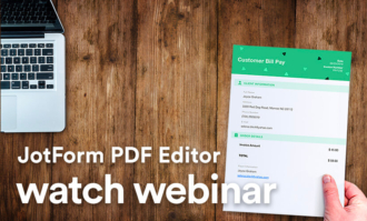 Watch our webinar: Automate your workflow with Jotform PDF Editor Watch our webinar: Automate your workflow with Jotform PDF Editor