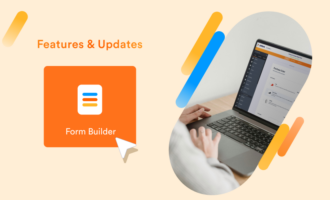 Need-to-know Form Builder features and updates Need-to-know Form Builder features and updates