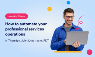 Webinar: How to automate your professional services operations Webinar: How to automate your professional services operations