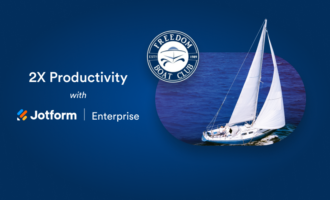 How Freedom Boat Club doubles productivity and reduces turnaround times with Jotform Enterprise How Freedom Boat Club doubles productivity and reduces turnaround times with Jotform Enterprise