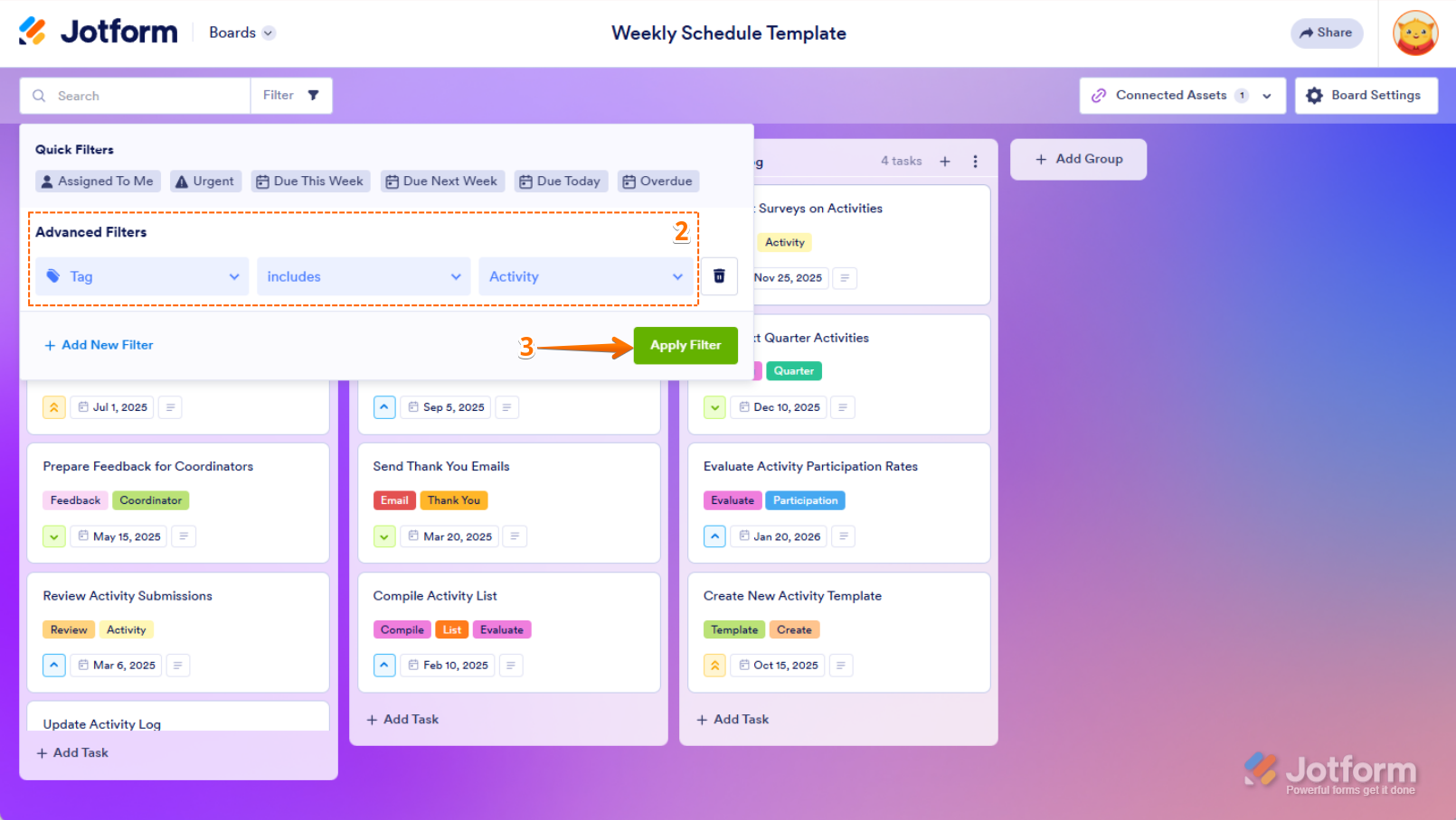 Set the filter options: Choose 'Tags' as the field, select 'Includes' as the action, pick a tag (e
