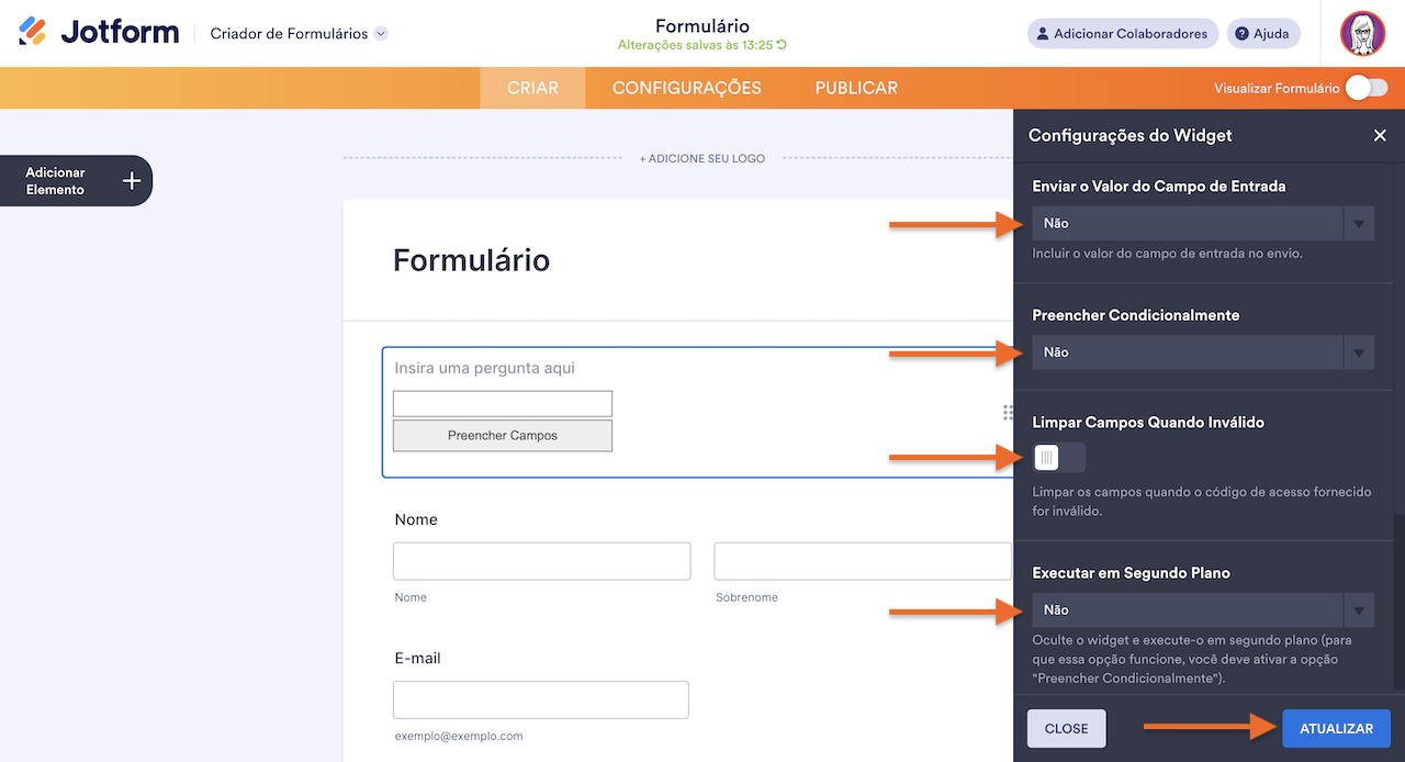 Captura de tela do Criador de Formulários Jotform com setas apontando para as opções "Enviar o Valor do Campo de Entrada", "Preencher Condicionalmente", "Limpar Campos Quando Inválido",
"Executar em Segundo Plano", bem como para o botão "Atualizar".
