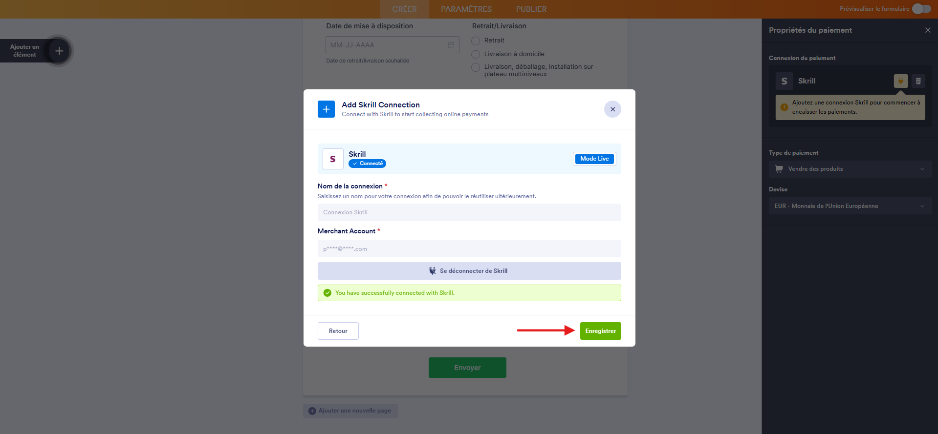 Capture d'écran de la fenêtre modale Ajouter une connexion Skrill dans le Générateur de formulaires Jotform avec la connexion établie et une flèche vers Enregistrer