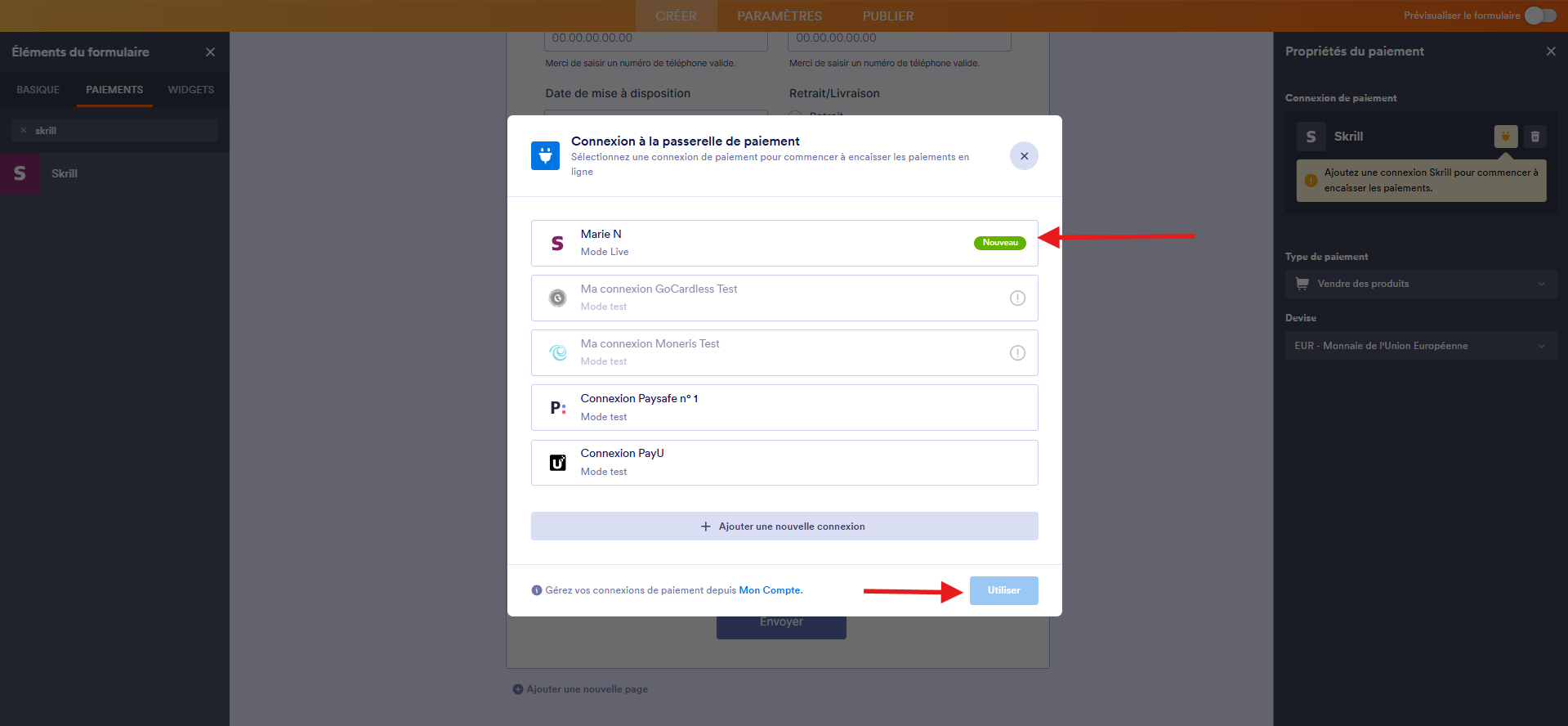Capture d'écran de la fenêtre modale Connexion de la passerelle de paiement dans le Générateur de formulaires Jotform avec une flèche vers la connexion de paiement Skrill existante et une autre vers le bouton Utiliser