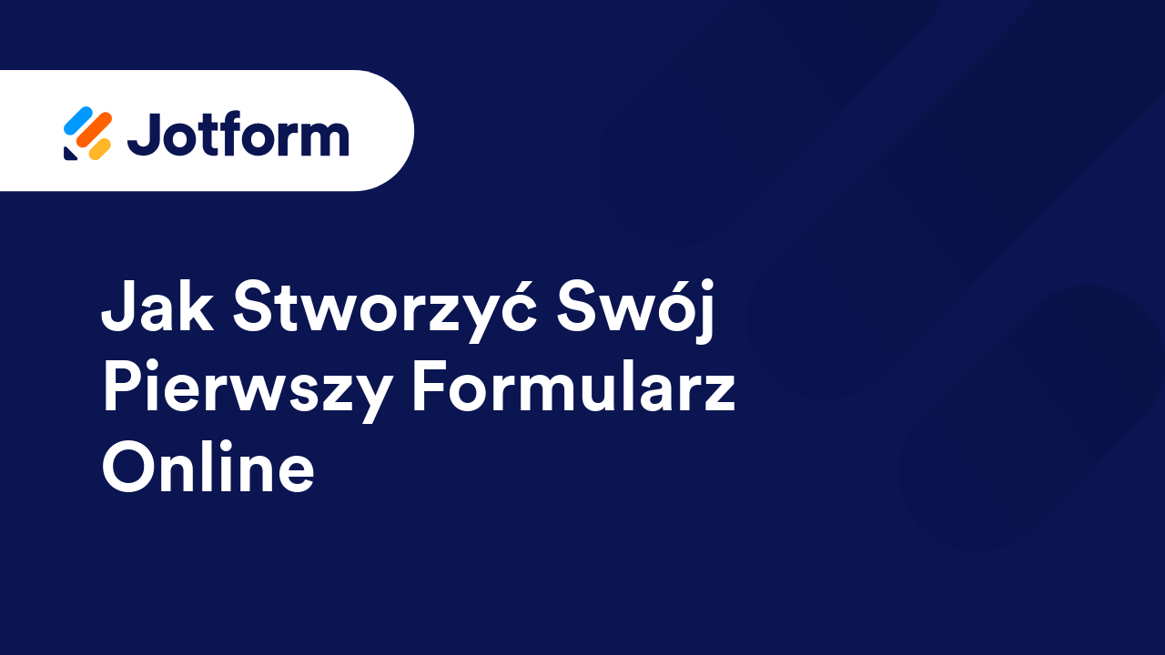 Podstawy Korzystania z Jotform
