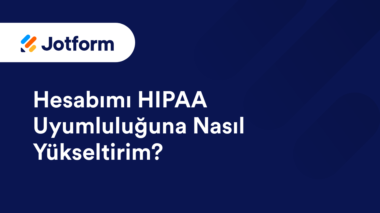 HIPAA Uyumlu Formlar