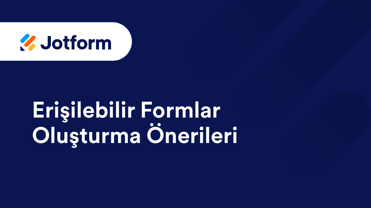 Erişilebilir Formlar Yaratma