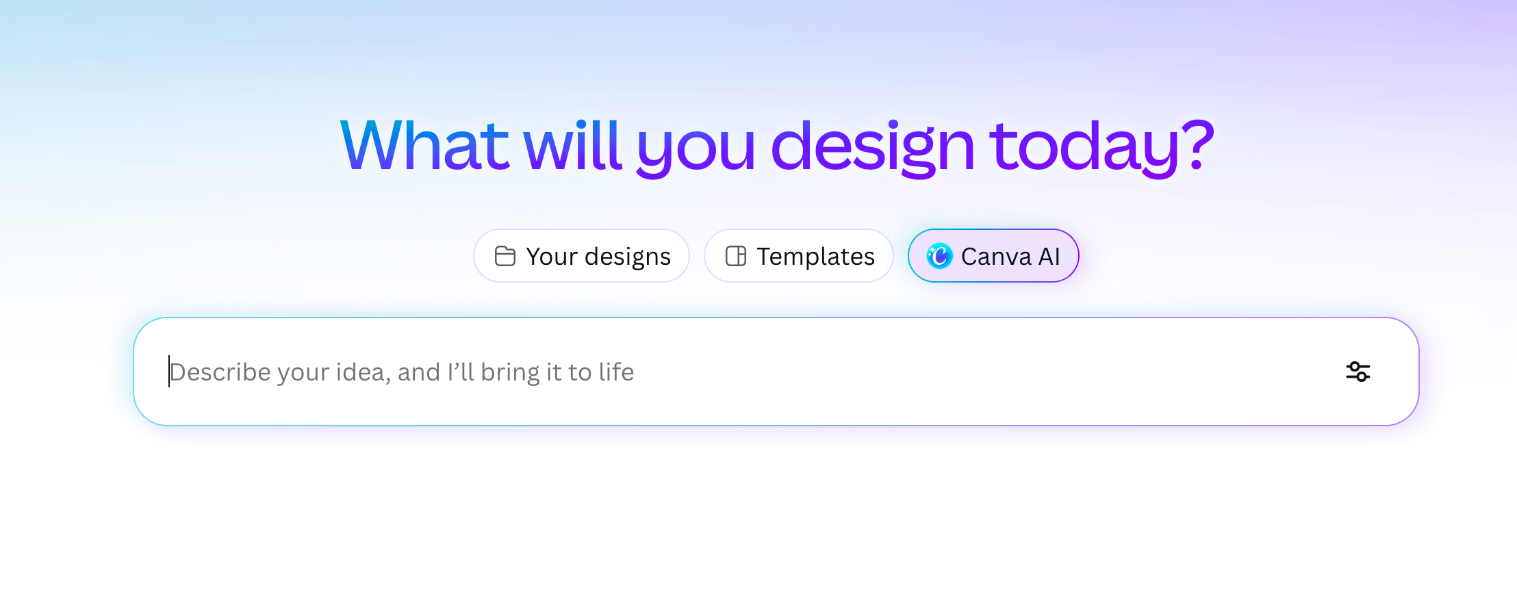 Canva homepage screen with the headline “What will you design today?” and buttons for “Your designs,” “Templates,” and “Canva AI,” above a large prompt field that says “Describe your idea, and I’ll bring it to life