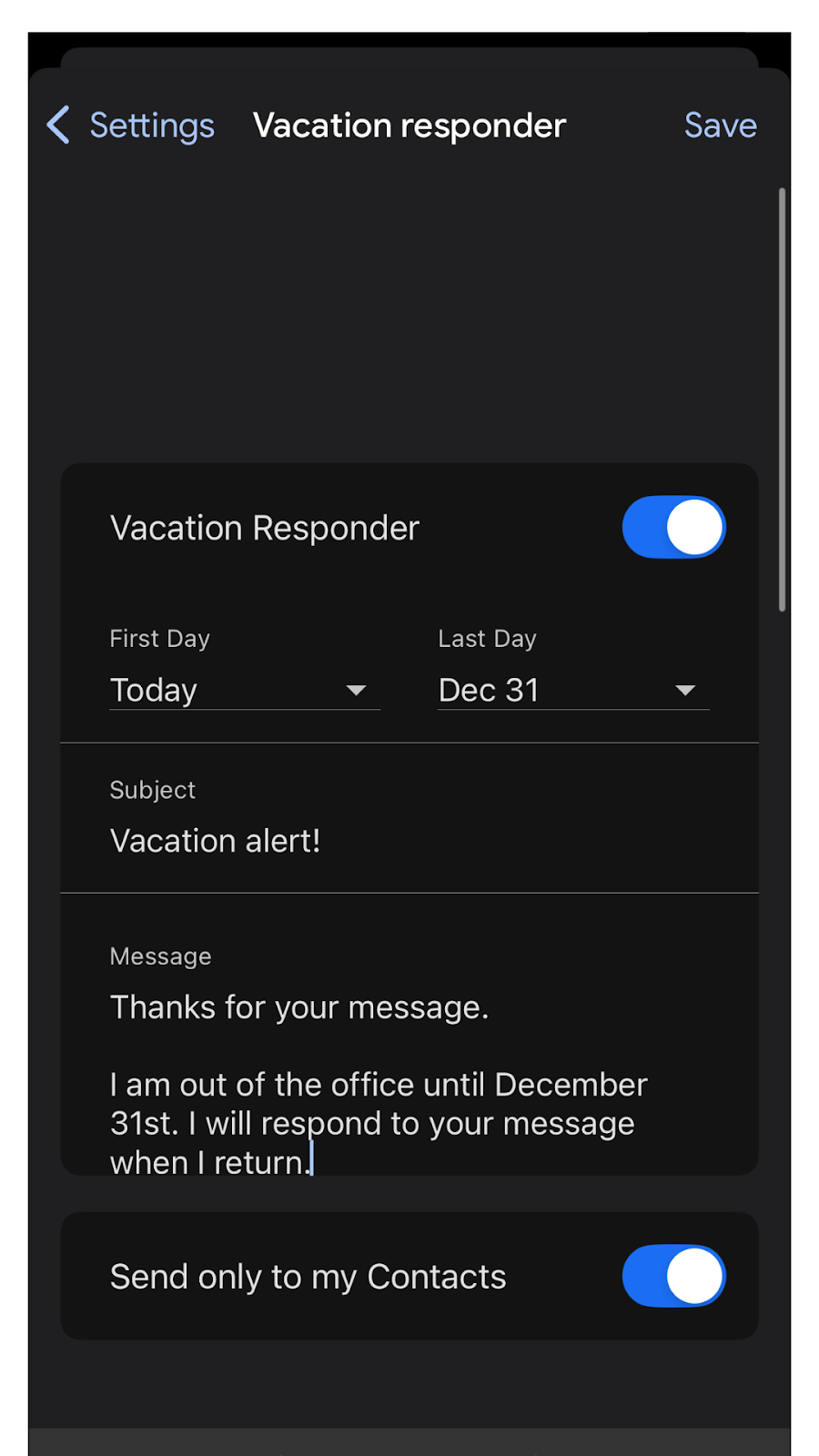 Vacation Responder settings screen in the Gmail mobile app showing the toggle switched on, fields for First Day, Last Day, Subject, and Message, plus a “Send only to my Contacts” toggle at the bottom