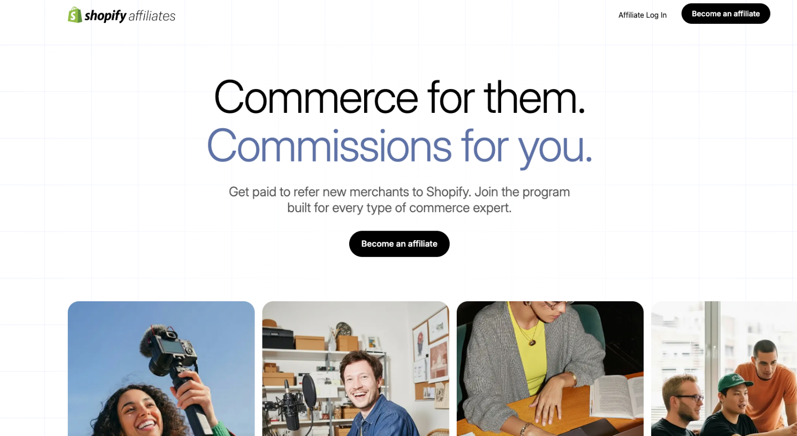 Shopify Affiliates website with the words: "Commerce for them