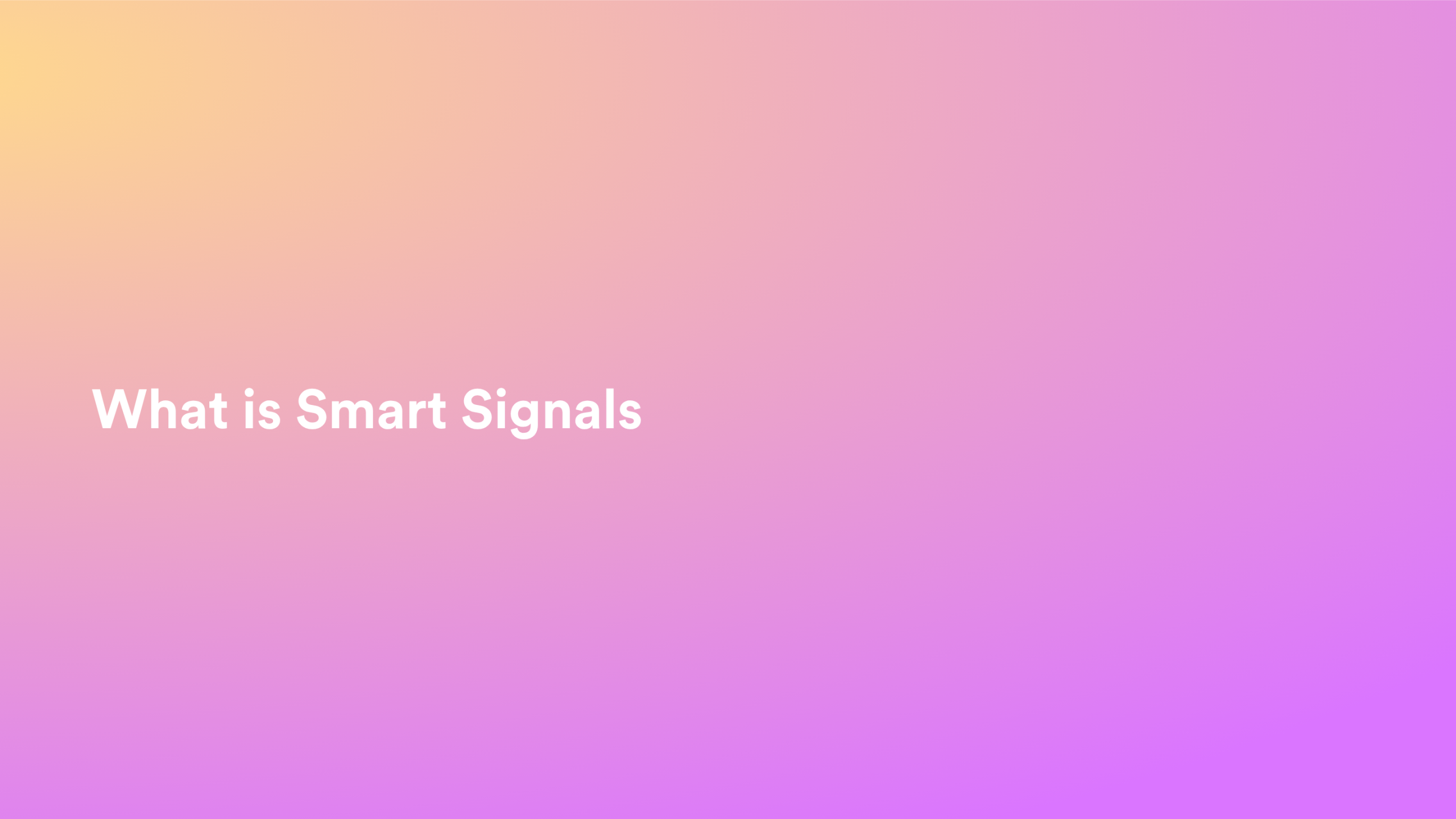 This video about from: What is Smart Signals